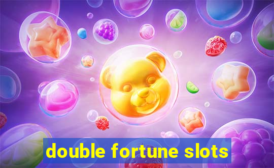 double fortune slots